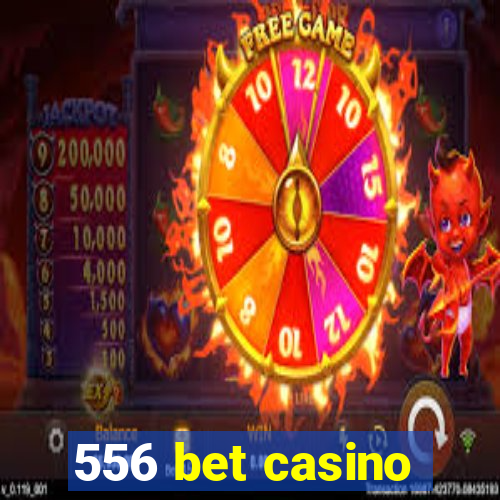 556 bet casino